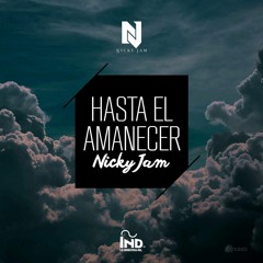 Hasta El Amanecer - Nicky Jam - Joni Rmx