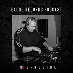 Exode Records Podcast 52 by G-nocide