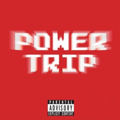 POWER TRIP (Prod. By Beat Bankz)