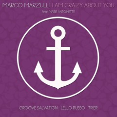 Marco Marzulli Ft. Marie Antoinette - I Am Crazy About You (Original Mix/Snippet)