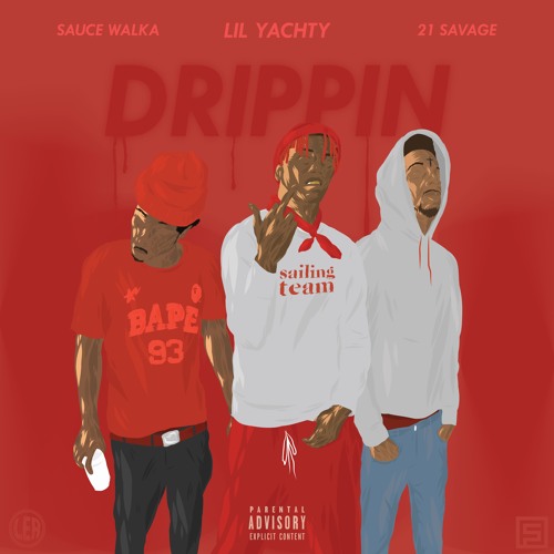 Drippin - Lil Yachty Ft. 21 Savage & Sauce Walka [Prod. Dolan Beatz]