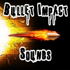 Bullet Impact Sounds