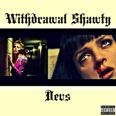 Withdrawal Shawty (Prod. Rich Beatz)