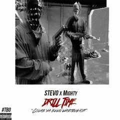 DRILL TIME REMIX TBO Mighty X TBO Stevoo