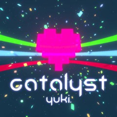 【FREE TRACK】yuki. - Catalyst【無名戦13】