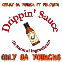 Ceejay Da Youngn Ft Phlowito - Drippn Sauce