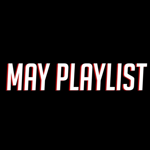 May Playlist