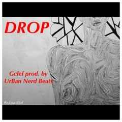 DROP (rough)(prod. by UrBan Nerd Beats)