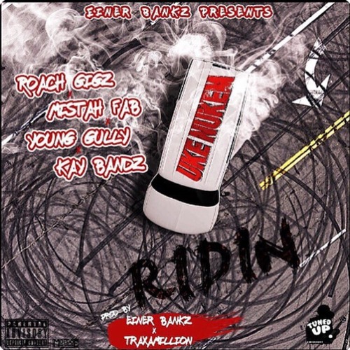 Roach Gigz x Mistah FAB x Young Gully x Kay Bandz - Ridin (Prod. Einer Bankz x Traxamillion) [Thizzl