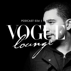 VOGUE Lounge Podcast 034 - YASS