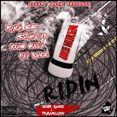 Ridin Ft. Kay Bandz, Young Gully, Roach Gigz & Mistah F.A.B. (Prod. TRAXAMILLION & Einer Bankz)