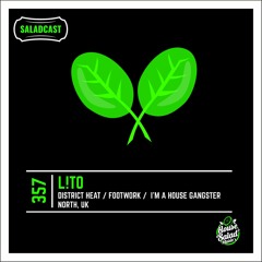 House Saladcast 357 | L!TO