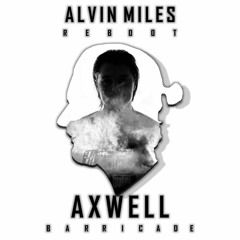 Axwell - Barricade X Sapphire (Alvin Miles Intro Reboot)