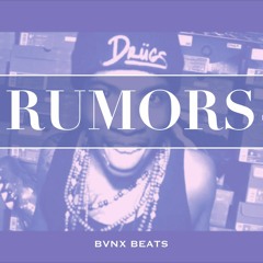 Rumors (Prod By Bvnx Beats)
