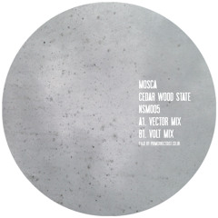 Mosca 'Cedar Wood State' (Vector Mix) NSM005 - [Not So Much]