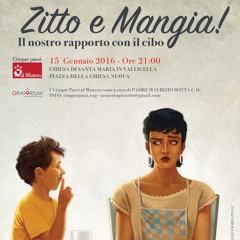 Zitto e Mangia! - Il nostro rapporto con il cibo