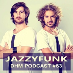 JazzyFunk — DHM Podcast #63 (May 2016)