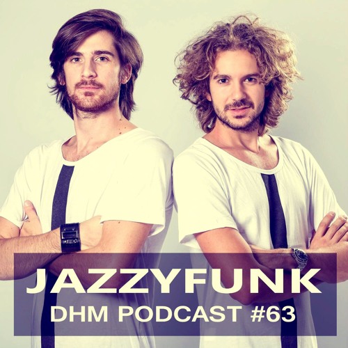 JazzyFunk — DHM Podcast #63 (May 2016)