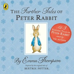 The Further Tales of Peter Rabbit by Emma Thompson (audiobook extract)