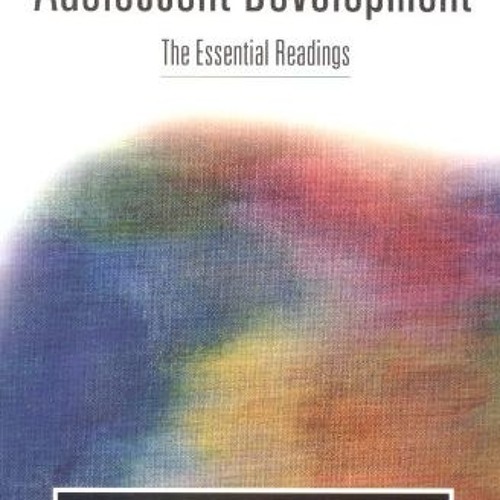 Adolescent Development: The Essential Readings download pdf