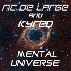 Kyred & Ric de Large - Mental Universe