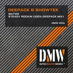 Deepack & Showtek - Steady Rockin' (100 % Deepack Mix) [DMW024]
