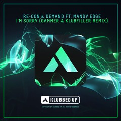 I'm Sorry (Gammer & Klubfiller Remix)