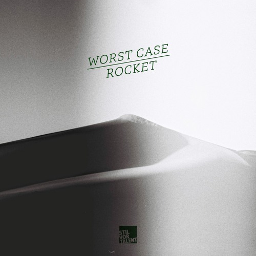 Worst Case – Rocket [Snippet]