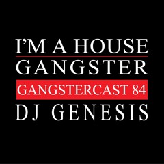 DJ GENESIS | GANGSTERCAST 84
