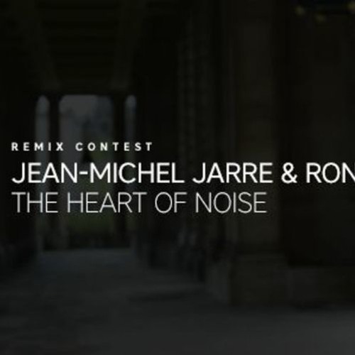 Jean - Michael Jarre & Rone - The Heart Of Noise (BeatStreamer Beatport Contest Remix)