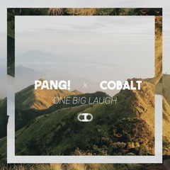 PANG! - One Big Laugh (Cobalt ' Tropical ' Remix)