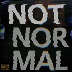 Not Normal (Prod. Cody Commaz)(Video Out Now!!)