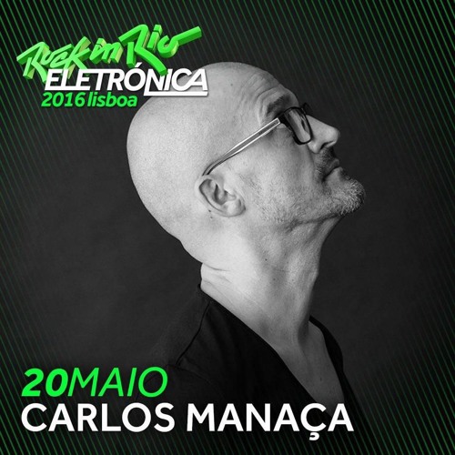 Carlos Manaca LIVE @ ROCK IN RIO | Lisboa, Portugal