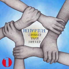 Deeparture - Stronger Than Forever (Radio Edit)