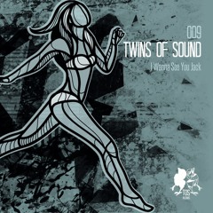 Twins of Sound - I Wanna See You Jack (Orginal Mix)