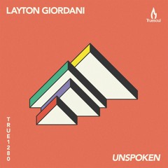 Layton Giordani - Unspoken - Truesoul - TRUE1280