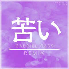 Bitter (Gabriel Gassi Remix)
