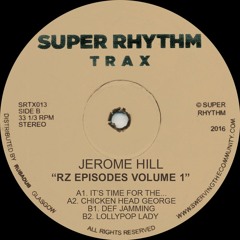 Jerome Hill "RZ Episodes Volume 1" (Super Rhythm Trax 013)CLIPS