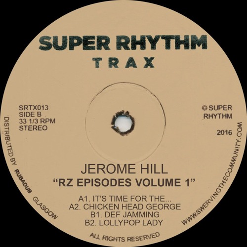 Jerome Hill "RZ Episodes Volume 1" (Super Rhythm Trax 013)CLIPS