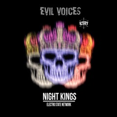 Evil Voices - Night Kings [OUT NOW] FREE DOWNLOAD