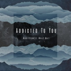 Addicted To You (ft. Molly Mae)