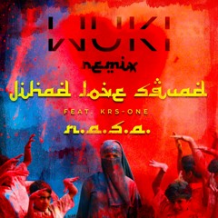 Jihad Love Squad (feat. KRS One) (WUKI Remix)