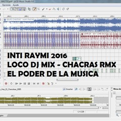 Inti Raymi 2016 - Chacras Rmx - LOCO DJ MIX - MASTER