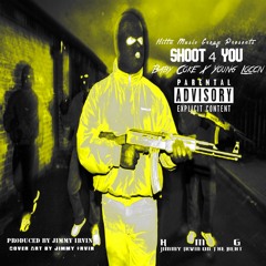 Shoot 4 You Prod By Jimmy Irvin