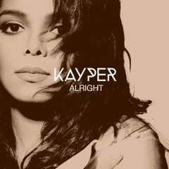 Janet - Alright (Kayper Remix)