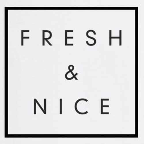 Fresh & Nice
