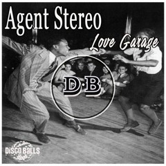 Agent Stereo - Love Garage (OUT NOW)