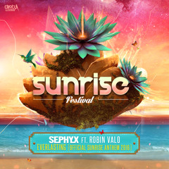 Sephyx ft. Robin Valo - Everlasting (Official Sunrise Anthem 2016)(Official HQ Preview)