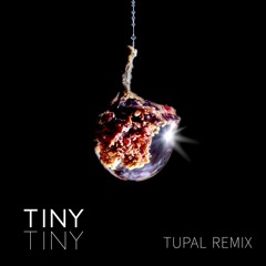 Tiny Tiny - Drive (Tupal Remix)