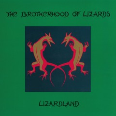 The Brotherhood of Lizards // The World Strikes One